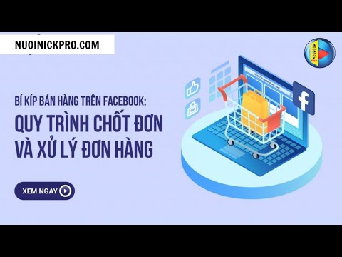 Bi kip ban hang tren Facebook Quy trinh chot don
