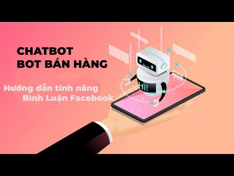 Huong Dan Binh Luan Facebook tren Bot Ban Hang