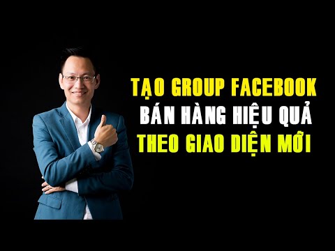 Huong dan tao Group Facebook ban hang hieu qua theo