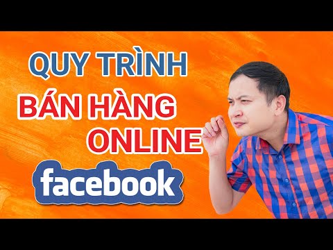 Quy Trinh Ban Hang Online Tren Facebook Top 3 Cau