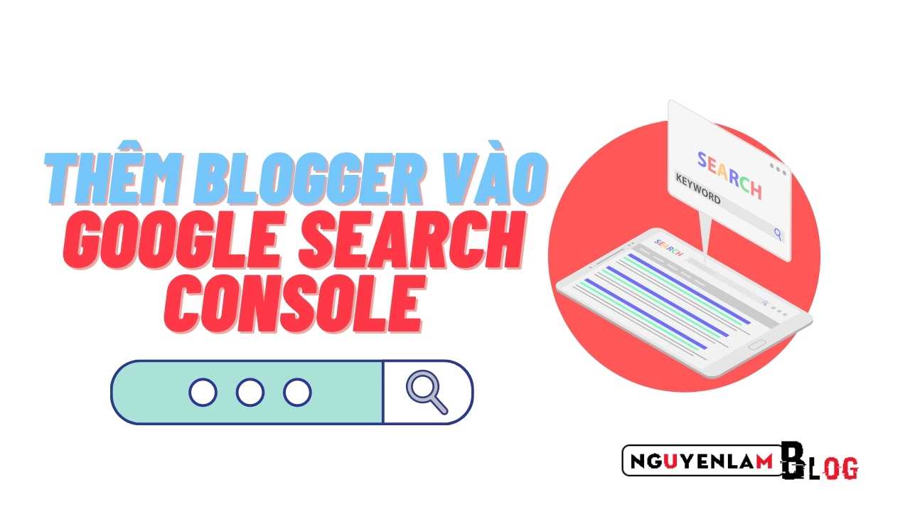 Cach Them Blogger Vao Google Search Console