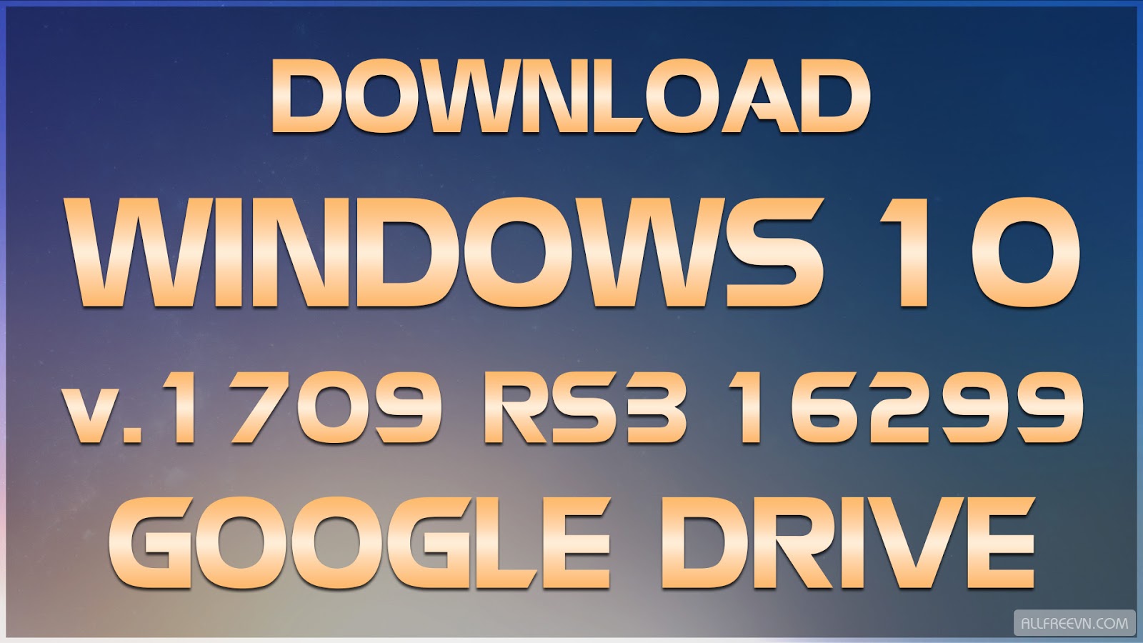 Download Windows 10 v1709 RS3 16299 10 in 1