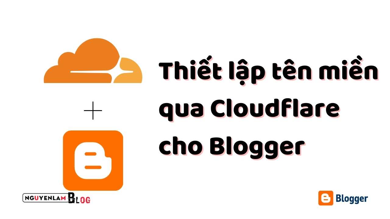thiet-lap-ten-mien-qua-cloudflare-cho-blogger