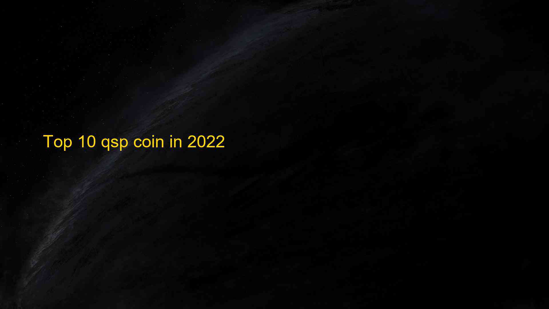 Top 10 qsp coin in 2022 1659966602