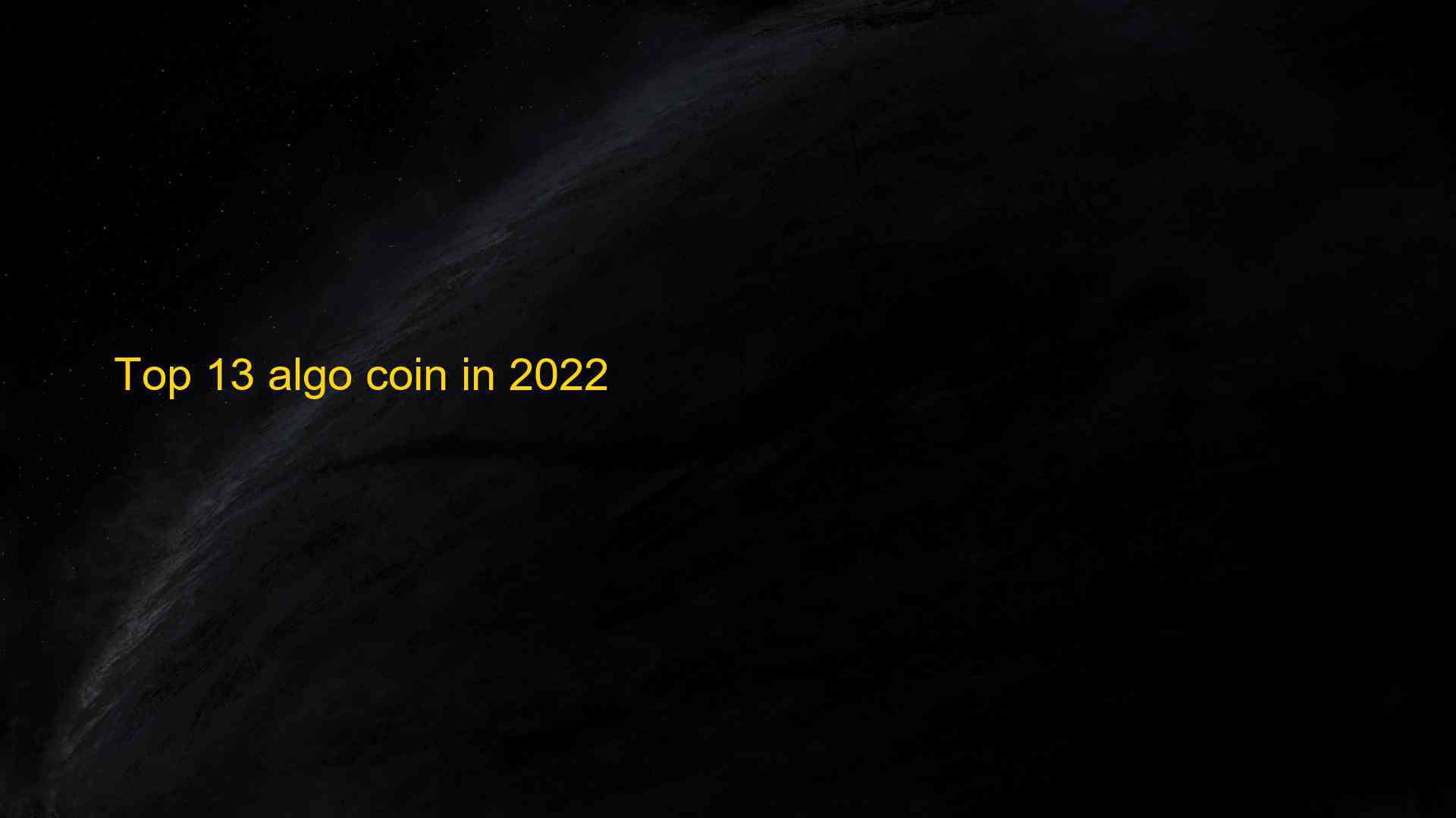 Top 13 algo coin in 2022 1659571987