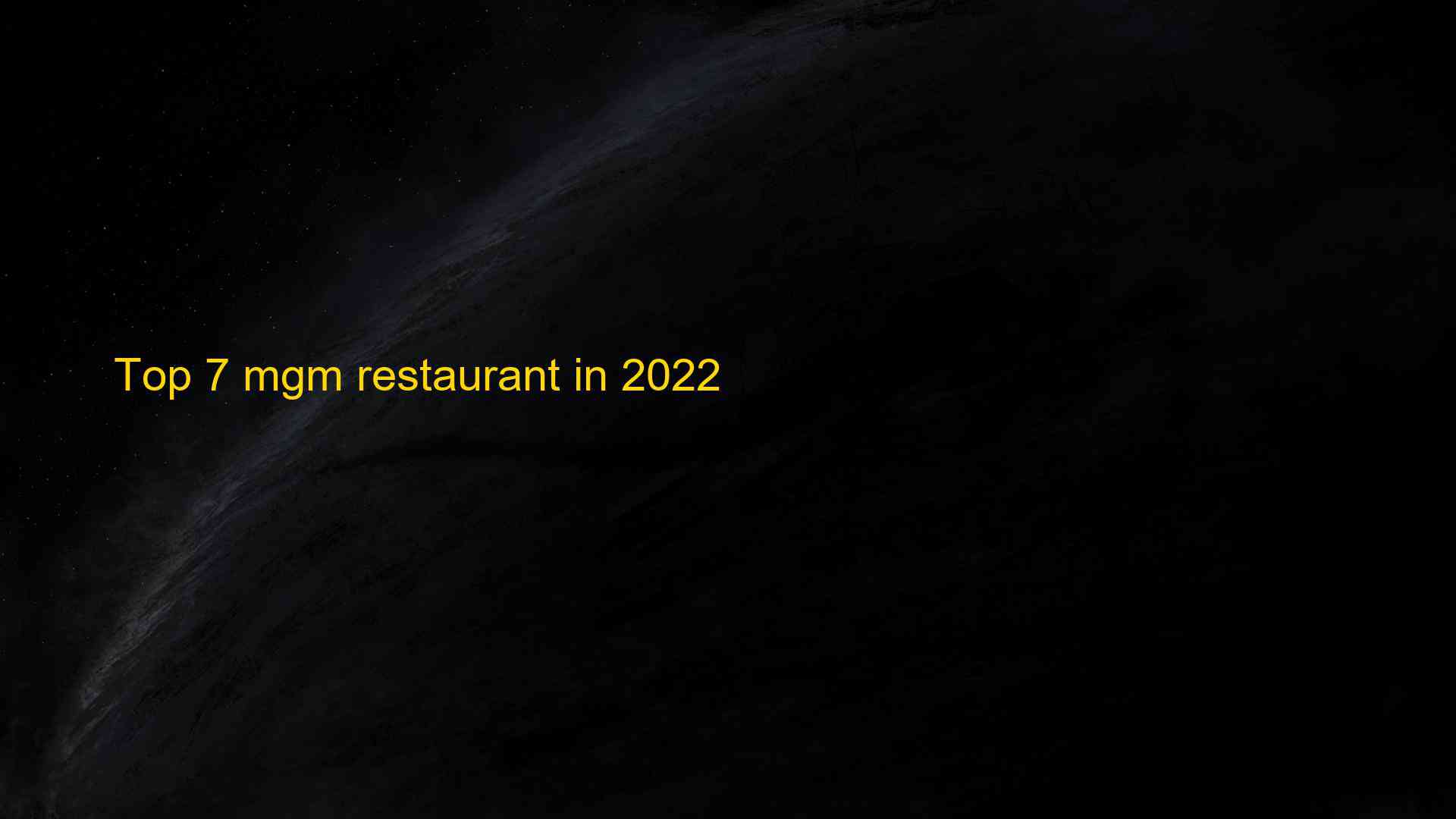 Top 7 mgm restaurant in 2022 1663390493