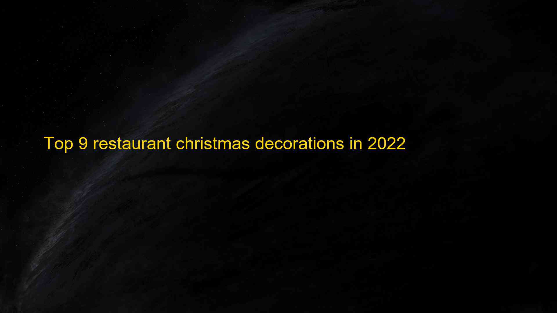 Top 9 restaurant christmas decorations in 2022 1663541797